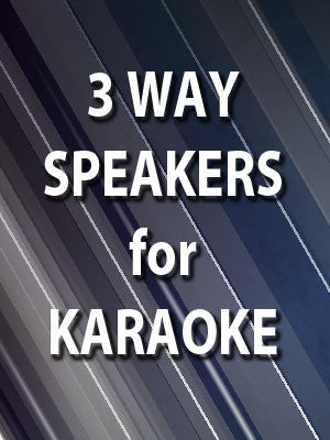 3-Way Speakers for Karaoke