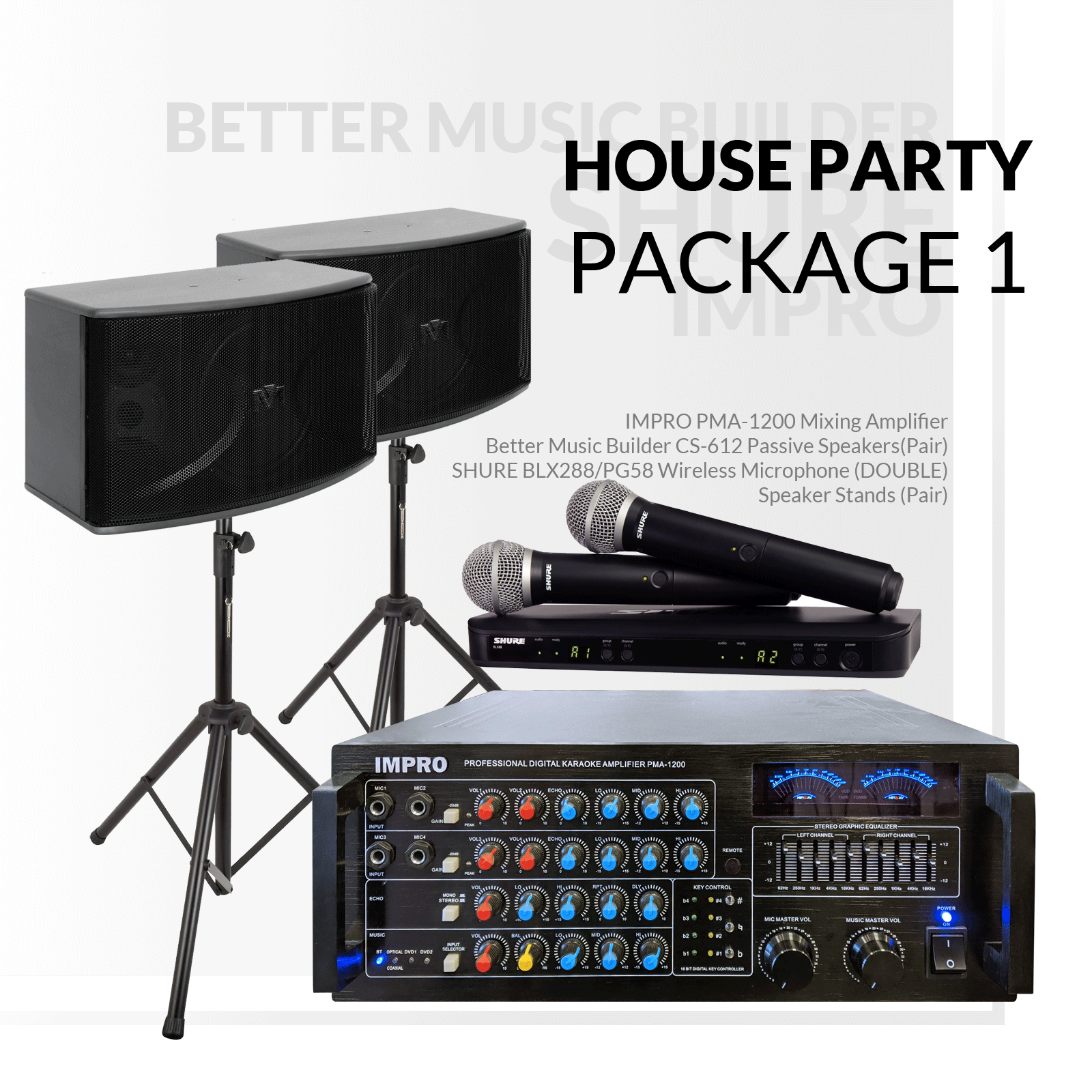 Gói House Party #01: ImPro PMA-1200 + BetterMusicBuilder CS-612 G5 + Chân đế + Micrô dòng Shure BLX